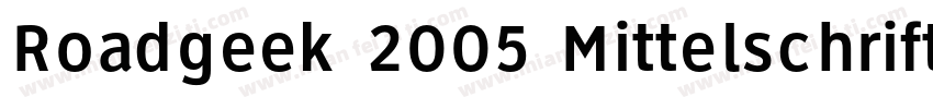 Roadgeek 2005 Mittelschrift Regular字体转换